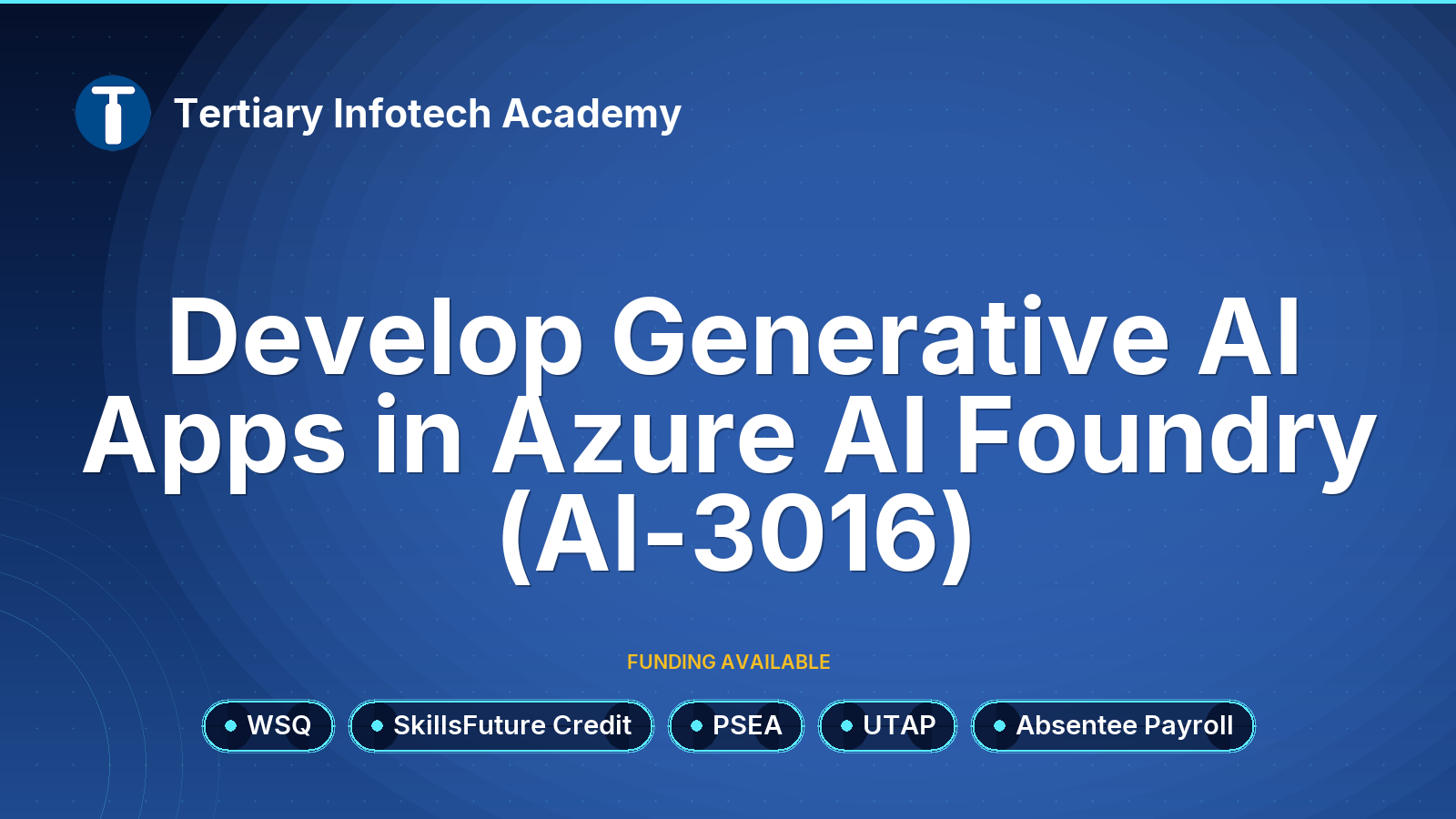 WSQ - Develop Generative AI Apps in ​Azure AI Foundry (AI-3016)