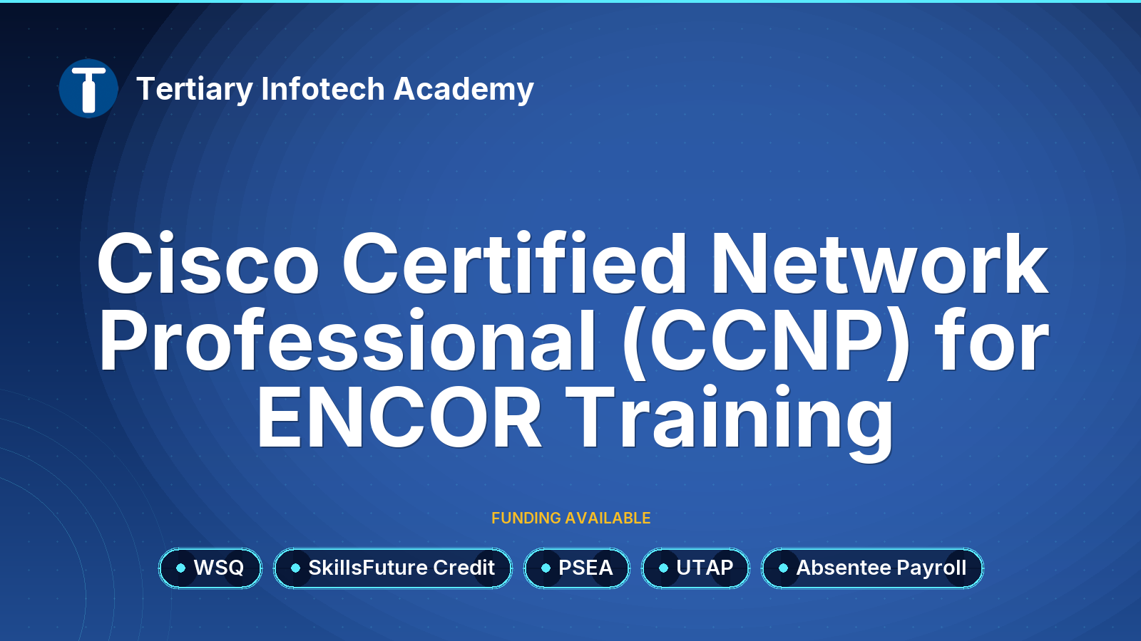 WSQ - Cisco Certified Network Professional (CCNP) for ENCOR Training