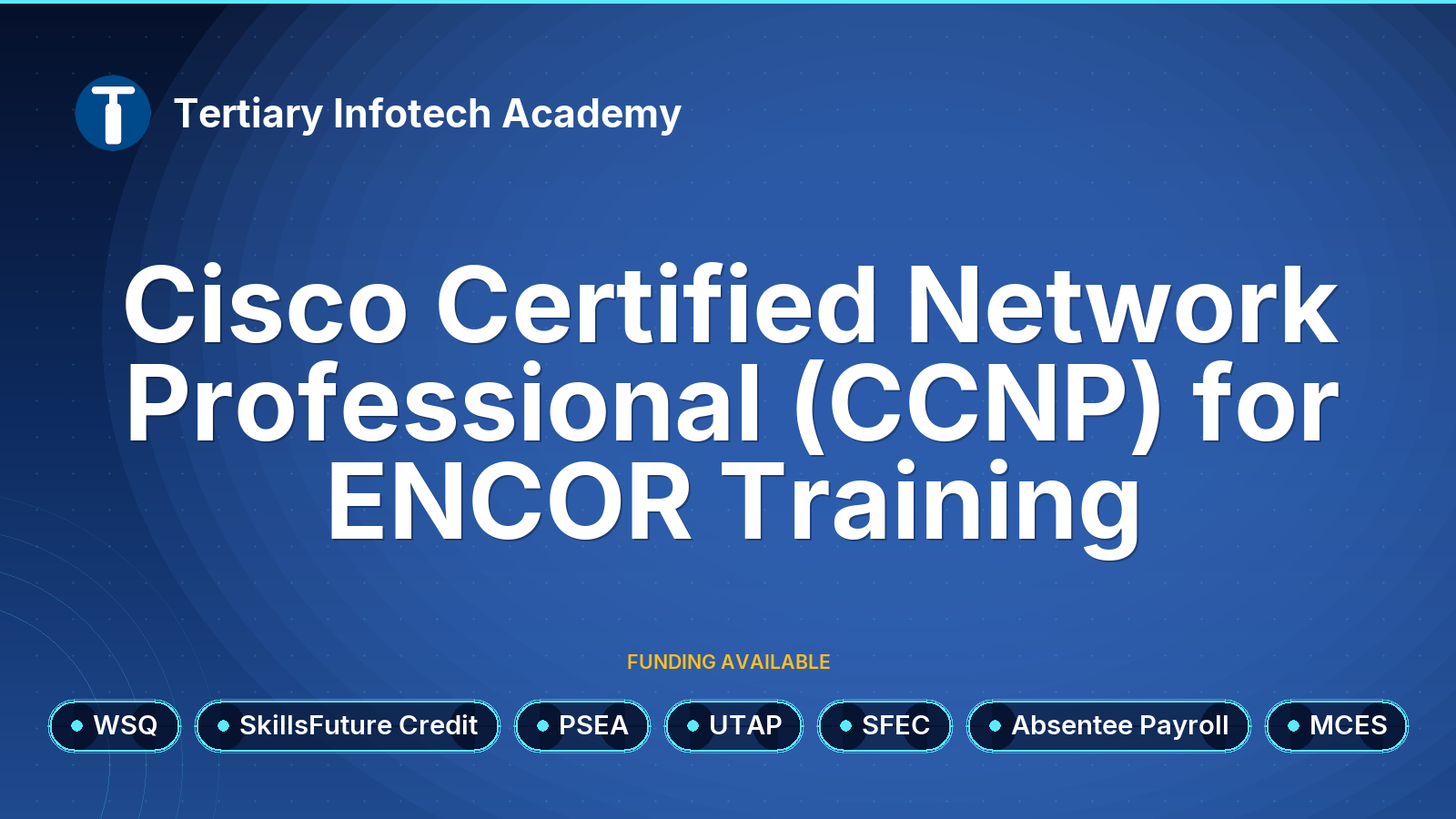 WSQ - Cisco Certified Network Professional (CCNP) for ENCOR Training
