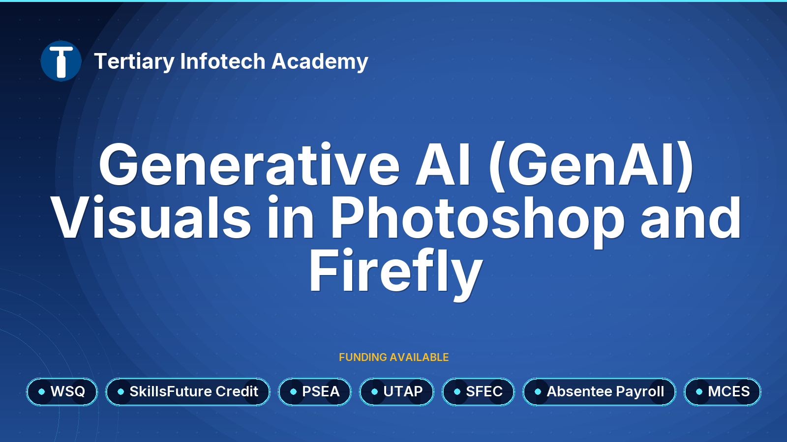 WSQ - Generative AI (GenAI) Visuals in Photoshop and Firefly
