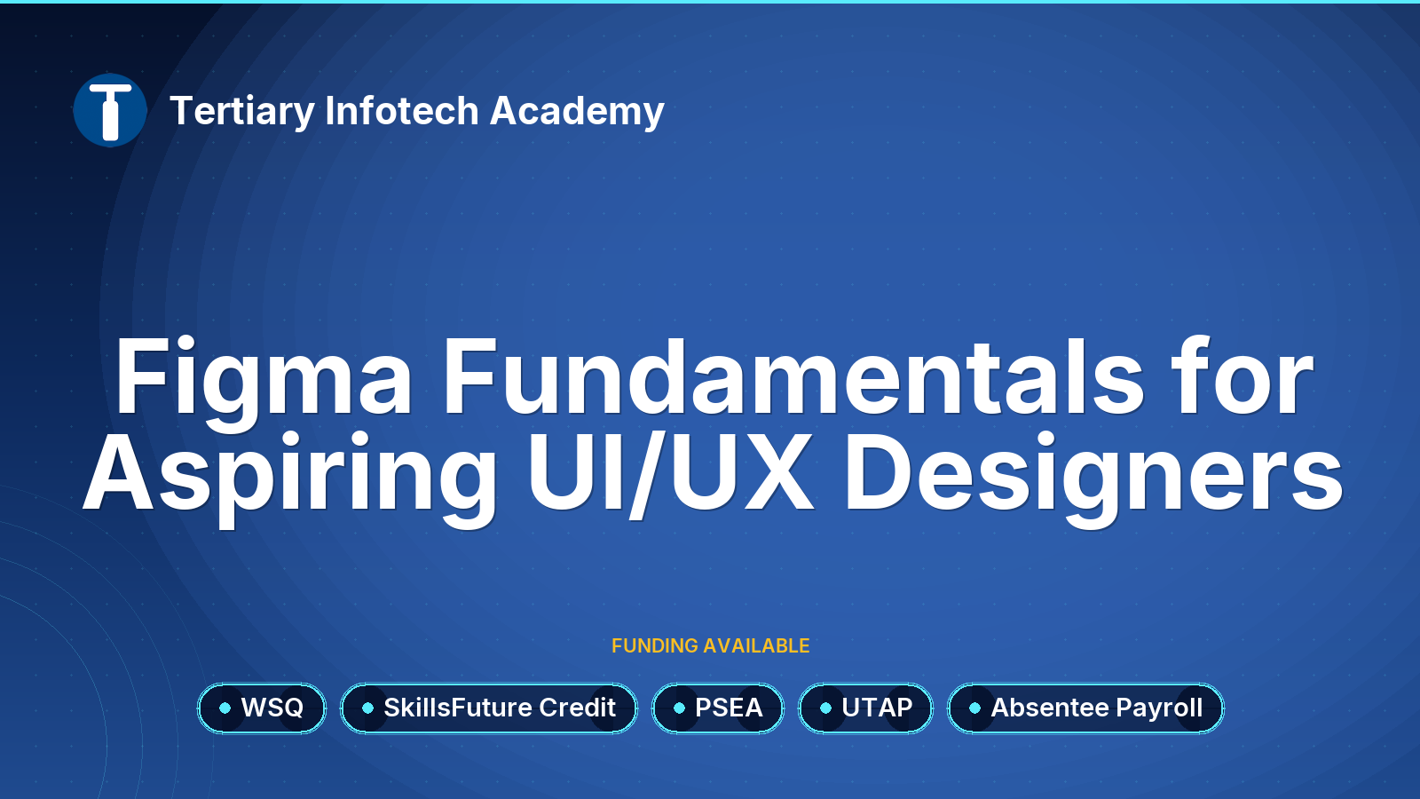 WSQ Figma Fundamentals for  Aspiring UI/UX Designers 