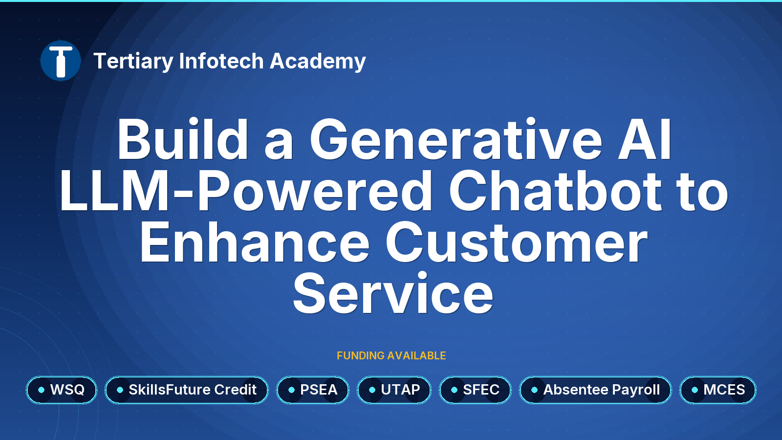 WSQ - Build a Generative AI LLM-Powered Chatbot to Enhance Customer Service