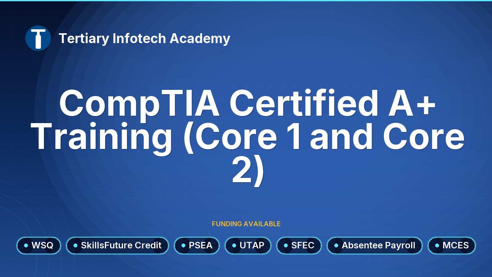 WSQ - CompTIA Certified A+ Training (Core 1 and Core 2)