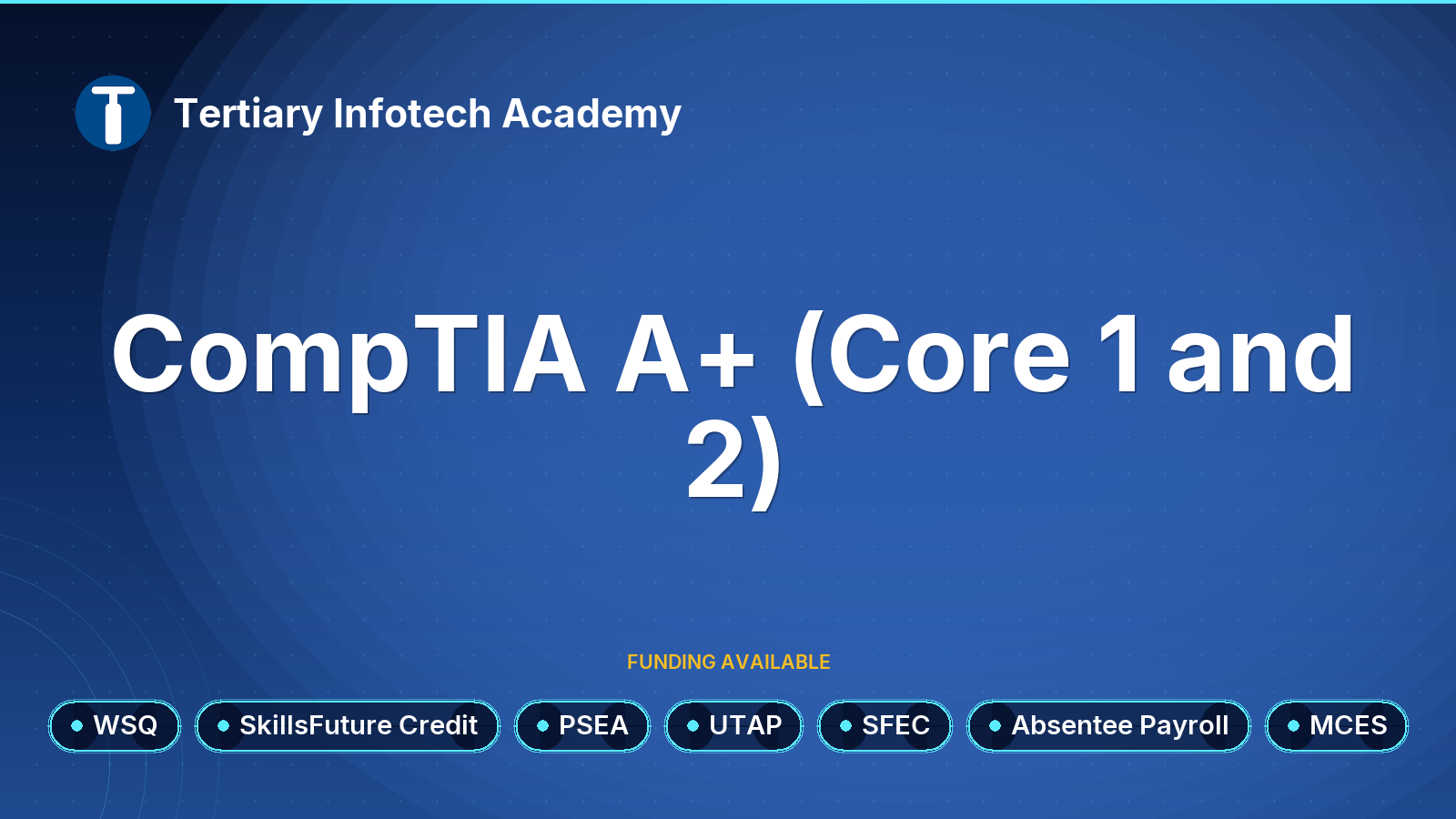 WSQ - CompTIA A+ (Core 1 and 2)