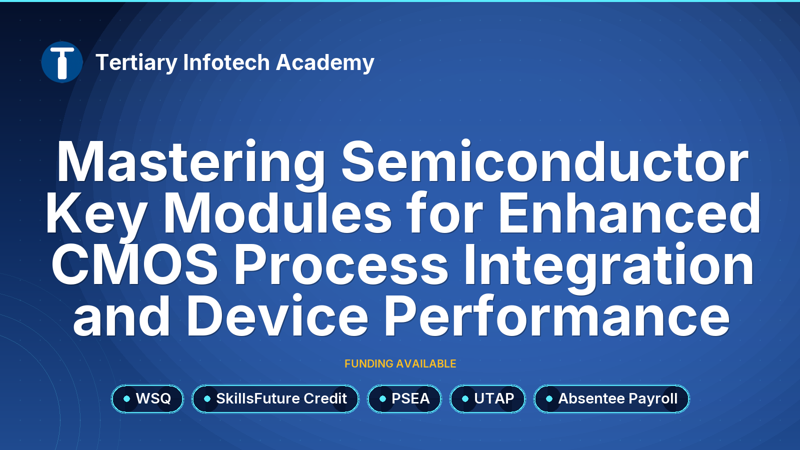 WSQ Mastering Semiconductor Key Modules for Enhanced CMOS Process Integration and Device Performance