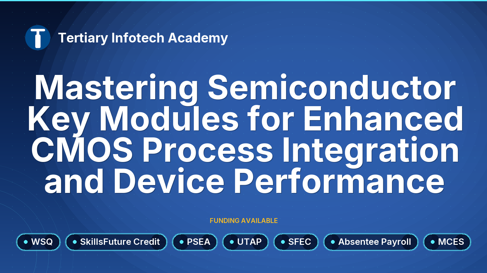 WSQ - Mastering Semiconductor Key Modules for Enhanced CMOS Process Integration and Device Performance