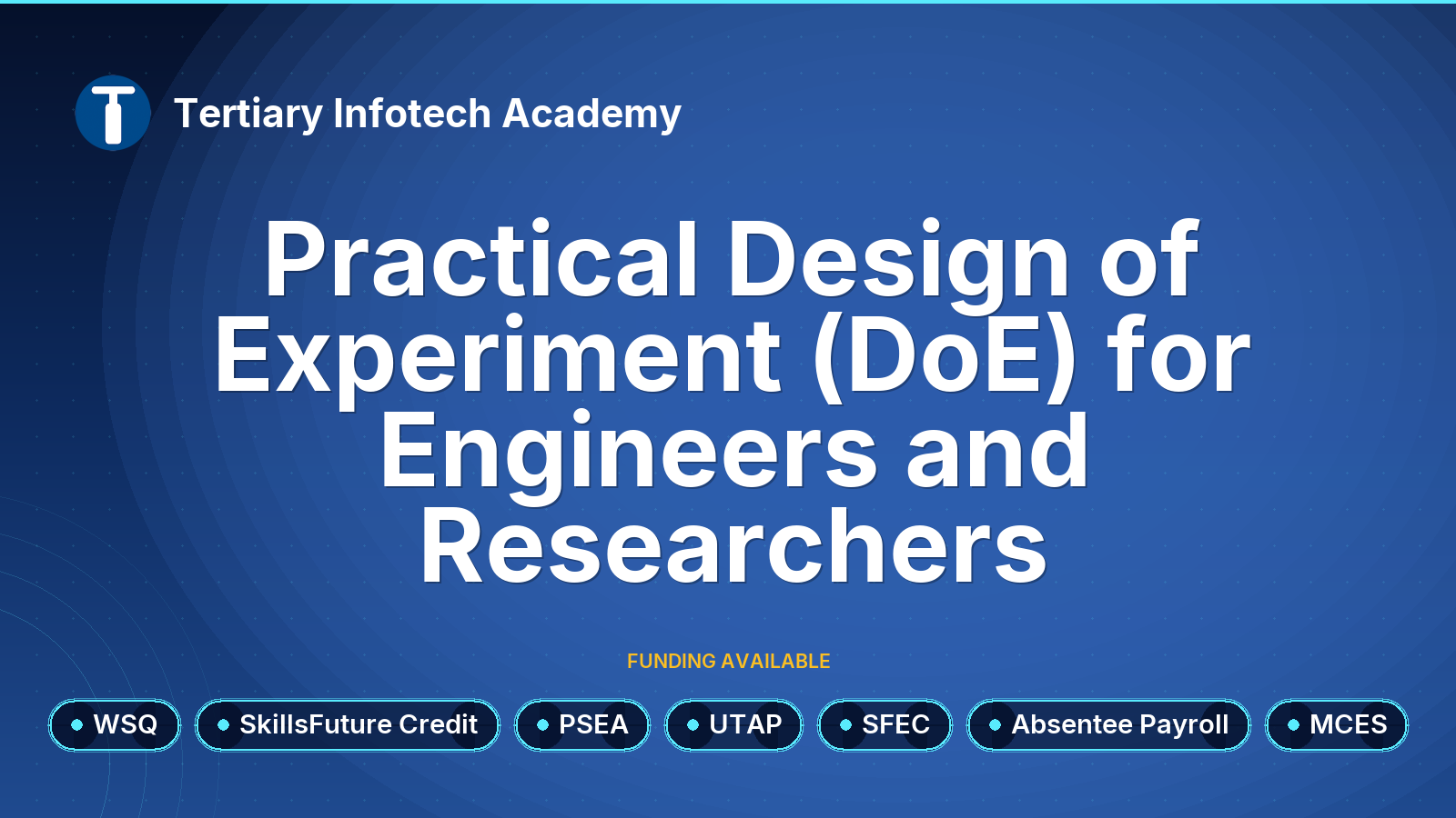 WSQ - Practical Design of Experiment (DoE) for Engineers and Researchers