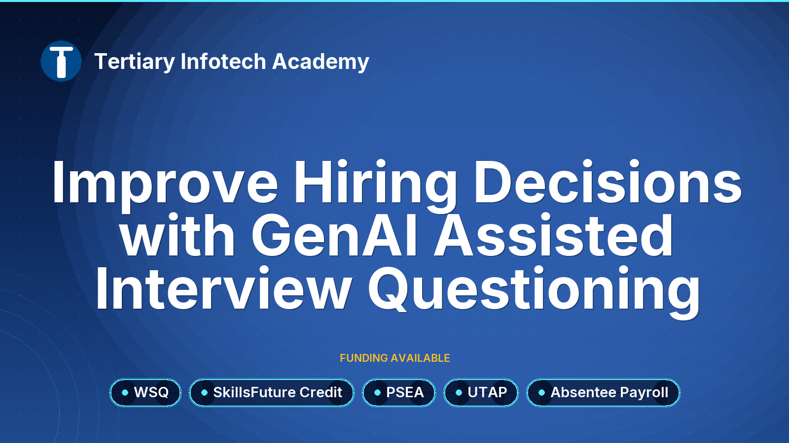 WSQ - Improve Hiring Decisions with GenAI Assisted Interview Questioning