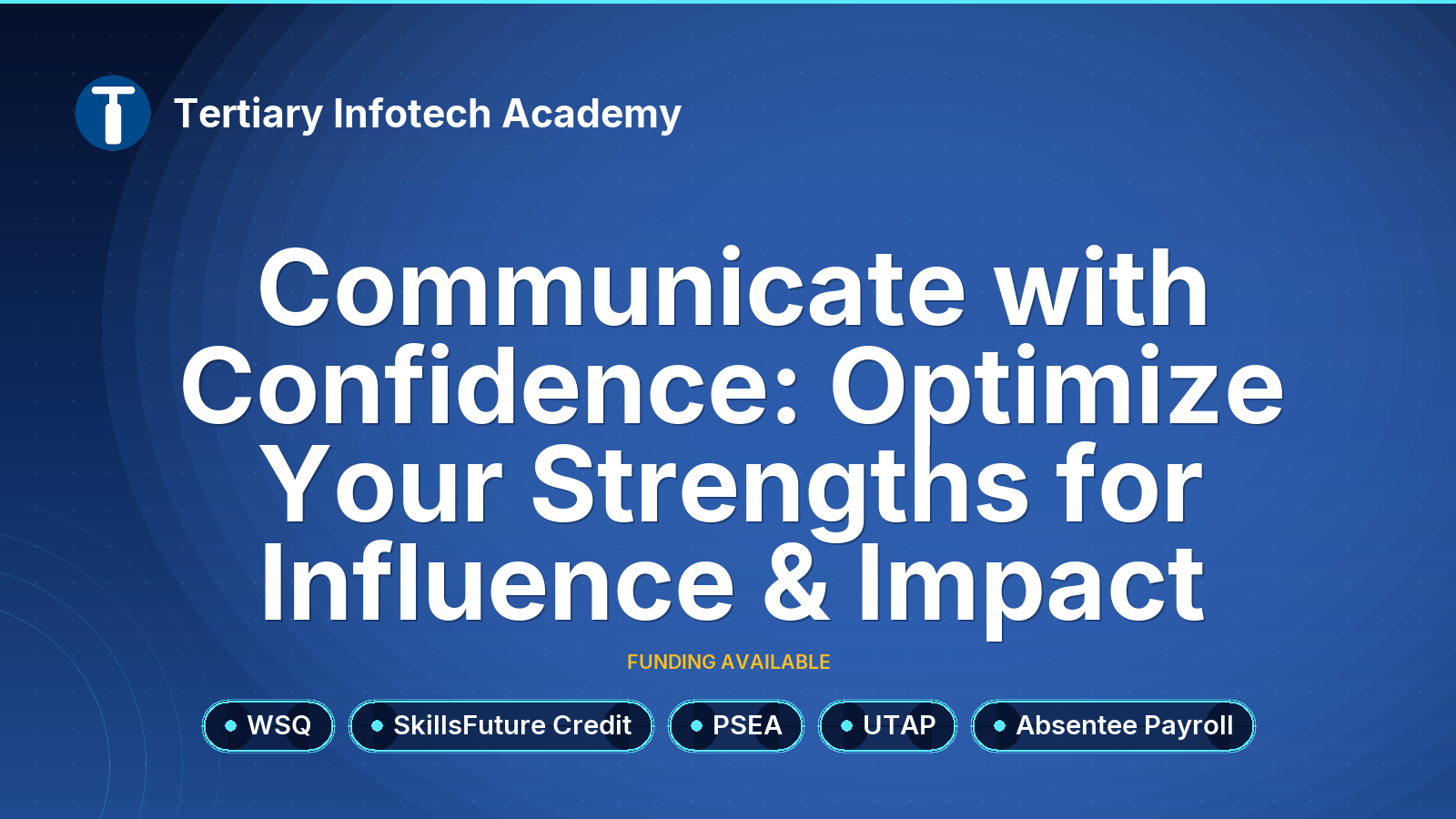 WSQ - Communicate with Confidence: Harness Your Strengths for Influence & Impact