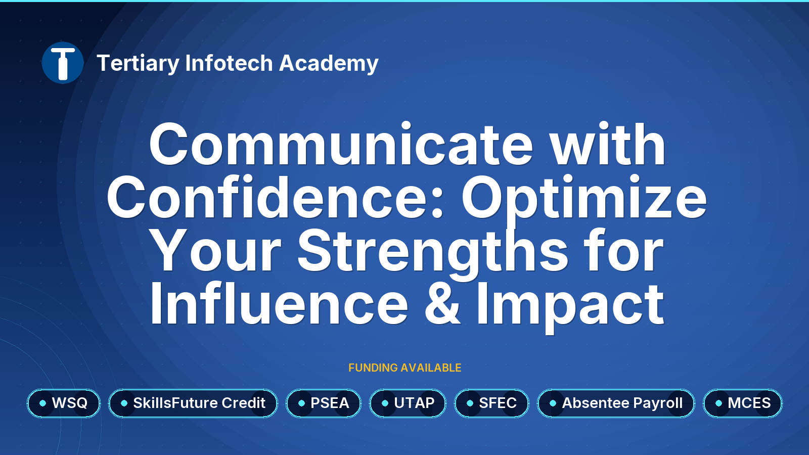 WSQ - Communicate with Confidence: Optimize Your Strengths for Influence & Impact